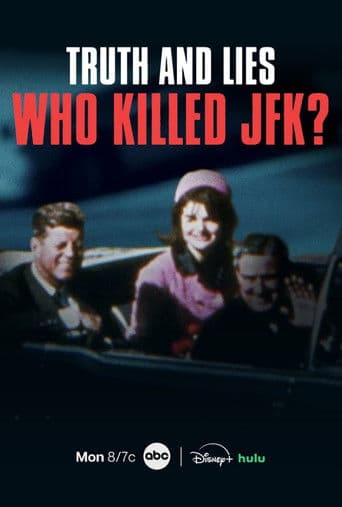 Truth and Lies: Who Killed JFK? poster