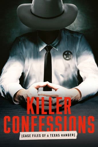 Killer Confessions: Case Files of a Texas Ranger poster