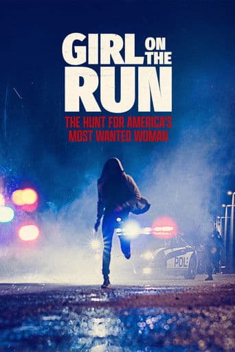 Girl on the Run: The Hunt for America's Most Wanted Woman poster